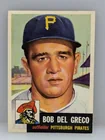  Preview image for Lot# 8v - 1953 Topps #48 - Bob Del Greco 