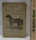  Preview image for 1908 - A Treatise on The Horse and His 