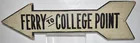  Preview image for WOOD SIGN "FERRY TO COLLEGE POINT", C. 1 